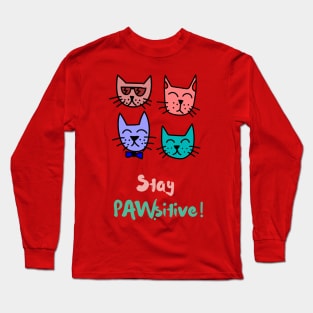 Stay Pawsitive! Long Sleeve T-Shirt